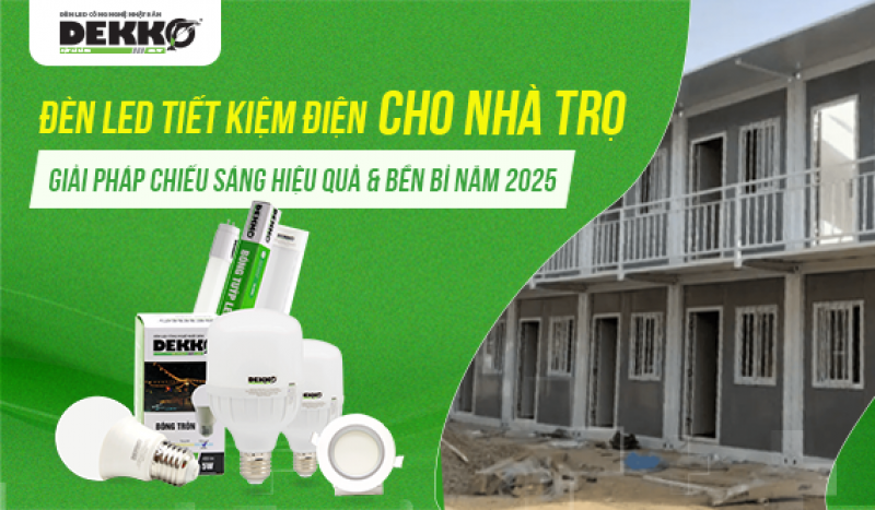Đèn LED tiết kiệm điện cho nhà trọ – Giải pháp chiếu sáng hiệu quả & bền bỉ